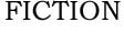 Fiction